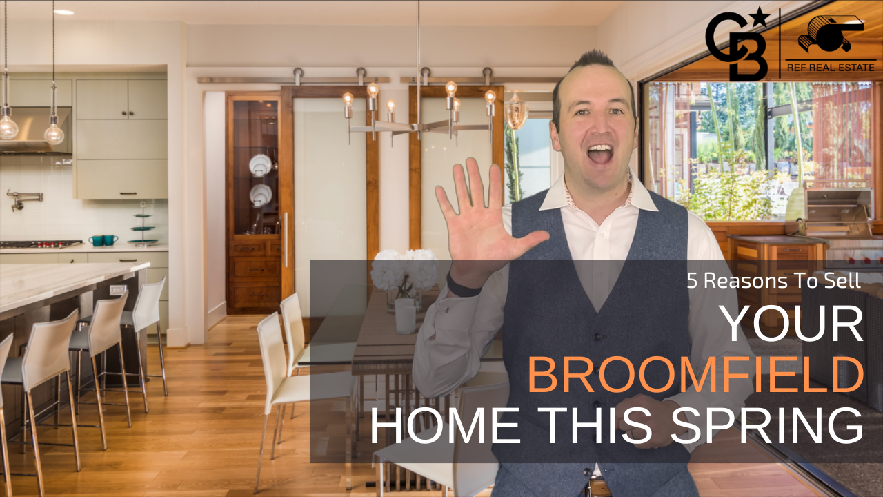 5 Reasons To Sell Your Broomfield Home