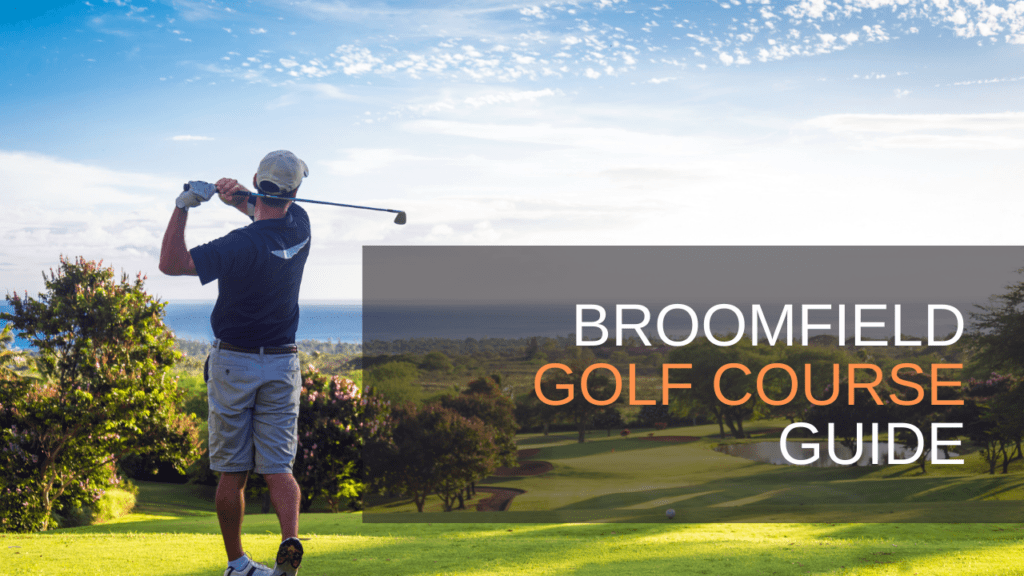 Broomfield Golf Course Guide