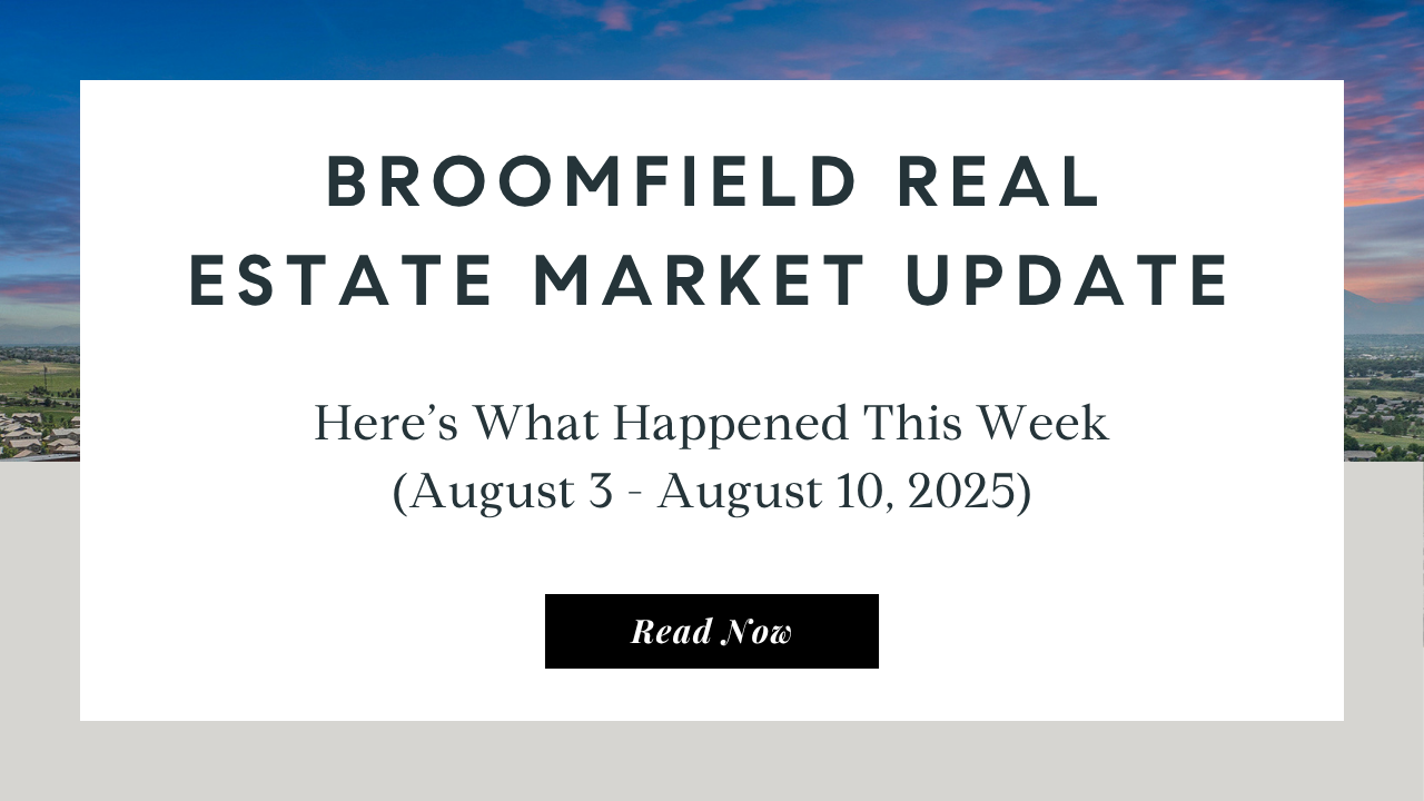 Broomfield Real Estate Market Update | Top Broomfield Real Estate Agent