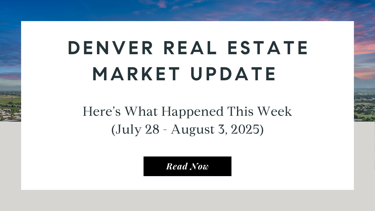 Denver Real Estate Market Update | Top Denver Real Estate Agent